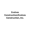 Evolves Construction/Evolves Construction, Inc.